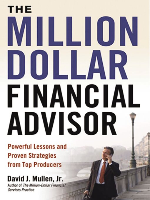 Title details for The Million-Dollar Financial Advisor by David J.  Mullen, Jr. - Wait list